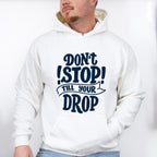 Don't Stop Till Your Drop - GYM Unisex Crewneck T-Shirt Sweatshirt Hoodie