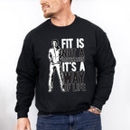 Fit Is Not A Destination - GYM Unisex Crewneck T-Shirt Sweatshirt Hoodie
