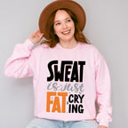 Sweat Is Just Fat Crying - GYM Unisex Crewneck T-Shirt Sweatshirt Hoodie