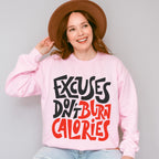 Excuses Don't Burn Calories - GYM Unisex Crewneck T-Shirt Sweatshirt Hoodie