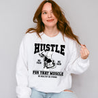 Hustle For That Muscle - GYM Unisex Crewneck T-Shirt Sweatshirt Hoodie