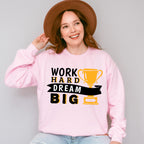 Work Hard Dream Big - GYM Unisex Crewneck T-Shirt Sweatshirt Hoodie