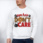 Gym Hair Don't Care - GYM Unisex Crewneck T-Shirt Sweatshirt Hoodie