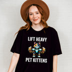 Lift Heavy Pet Kittens - GYM Unisex Crewneck T-Shirt Sweatshirt Hoodie