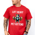 Lift Heavy Pet Kittens - GYM Unisex Crewneck T-Shirt Sweatshirt Hoodie