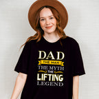 Dad The Man The Myth The Lifting Legend - GYM Unisex Crewneck T-Shirt Sweatshirt Hoodie