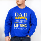 Dad The Man The Myth The Lifting Legend - GYM Unisex Crewneck T-Shirt Sweatshirt Hoodie