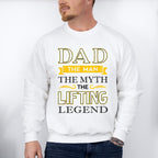 Dad The Man The Myth The Lifting Legend - GYM Unisex Crewneck T-Shirt Sweatshirt Hoodie