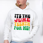 It's The June Teenth For Me! - Juneteenth Unisex Crewneck T-Shirt Sweatshirt Hoodie
