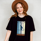 Skiing Is My Full Time Job - Skiing Unisex Crewneck T-Shirt Sweatshirt Hoodie