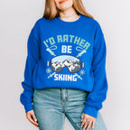 I'd Rather Be Skiing - Skiing Unisex Crewneck T-Shirt Sweatshirt Hoodie