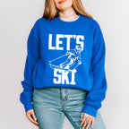 Let's Ski - Skiing Unisex Crewneck T-Shirt Sweatshirt Hoodie