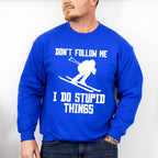 Don't Follow Me I Do Stupid Things - Skiing Unisex Crewneck T-Shirt Sweatshirt Hoodie
