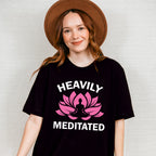 Heavily Meditated - Yoga Unisex Crewneck T-Shirt Sweatshirt Hoodie