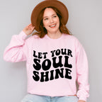 Let Your Soul Shine - Anti Bullying Unisex Crewneck T-Shirt Sweatshirt Hoodie