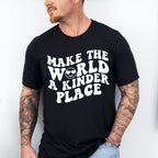 Make The World A Kinder Place - Anti Bullying Unisex Crewneck T-Shirt Sweatshirt Hoodie