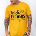 Pick Flowers Not Fights - Anti Bullying Unisex Crewneck T-Shirt Sweatshirt Hoodie