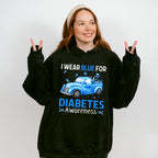 I Wear Blue For Diabetes Awareness - Diabetes Unisex Crewneck T-Shirt Sweatshirt Hoodie
