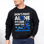 Don't Fight Alone - Diabetes Unisex Crewneck T-Shirt Sweatshirt Hoodie