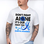Don't Fight Alone - Diabetes Unisex Crewneck T-Shirt Sweatshirt Hoodie