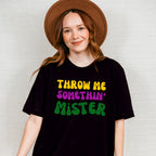 Throw Me Somethin Mister - Mardi Gras Unisex Crewneck T-Shirt Sweatshirt Hoodie