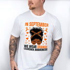 In September We Wear Orange Girl - Leukemia Unisex Crewneck T-Shirt Sweatshirt Hoodie