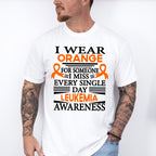 I Wear Orange For Someone I Miss - Leukemia Unisex Crewneck T-Shirt Sweatshirt Hoodie