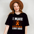 I Make Leukemia Look Good - Leukemia Unisex Crewneck T-Shirt Sweatshirt Hoodie
