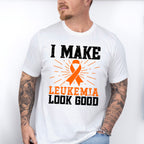 I Make Leukemia Look Good - Leukemia Unisex Crewneck T-Shirt Sweatshirt Hoodie