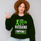 I Wear Green For My Husband - Lymphoma Unisex Crewneck T-Shirt Sweatshirt Hoodie