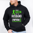 I Wear Green For My Husband - Lymphoma Unisex Crewneck T-Shirt Sweatshirt Hoodie