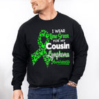 I Wear Green For My Cousin - Lymphoma Unisex Crewneck T-Shirt Sweatshirt Hoodie