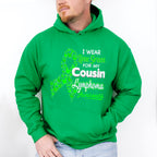 I Wear Green For My Cousin - Lymphoma Unisex Crewneck T-Shirt Sweatshirt Hoodie