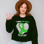 I Wear Green For My Aunt - Lymphoma Unisex Crewneck T-Shirt Sweatshirt Hoodie