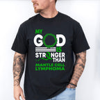 My God Is Stronger - Lymphoma Unisex Crewneck T-Shirt Sweatshirt Hoodie