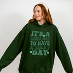 It's a Good Day To Have a Lucky Day - St. Patrick's Day Theme Unisex Crewneck T-Shirt Sweatshirt Hoodie