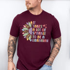 It Takes A Lot of Sparkle To Be A Librarian Design - Librarian Unisex Crewneck T-Shirt Sweatshirt Hoodie