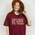 Read Books Be Kind Stay Weird Design - Librarian Unisex Crewneck T-Shirt Sweatshirt Hoodie