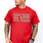 Read Books Be Kind Stay Weird Design - Librarian Unisex Crewneck T-Shirt Sweatshirt Hoodie