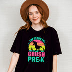 I'm Ready To Crush Pre-k Design - Pre-K Unisex Crewneck T-Shirt Sweatshirt Hoodie