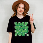 Luck Around Find Out - St. Patrick's Day Theme Unisex Crewneck T-Shirt Sweatshirt Hoodie