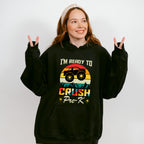 I'm Ready To Crush Design - Pre-K Unisex Crewneck T-Shirt Sweatshirt Hoodie