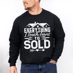 Everything I Touch Design - Realtor Unisex Crewneck T-Shirt Sweatshirt Hoodie