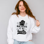 Real Estate Is My Hustle - Realtor Unisex Crewneck T-Shirt Sweatshirt Hoodie