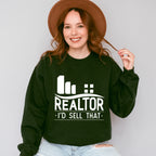 Realtor I'd Sell That Design - Realtor Unisex Crewneck T-Shirt Sweatshirt Hoodie