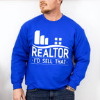Realtor I'd Sell That Design - Realtor Unisex Crewneck T-Shirt Sweatshirt Hoodie