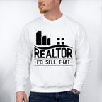 Realtor I'd Sell That Design - Realtor Unisex Crewneck T-Shirt Sweatshirt Hoodie