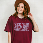 See The Able Not The Label Design - Special Education Unisex Crewneck T-Shirt Sweatshirt Hoodie