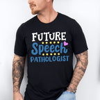 Future Speech Pathologist Design - Therapy Unisex Crewneck T-Shirt Sweatshirt Hoodie