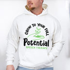 Grow To Your Full Potential Speech Therapy Design - Therapy Unisex Crewneck T-Shirt Sweatshirt Hoodie